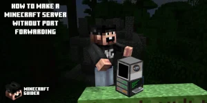 How to Make a Minecraft Server Without Port Forwarding