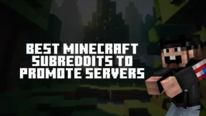 Best Minecraft Subreddits to Promote Servers